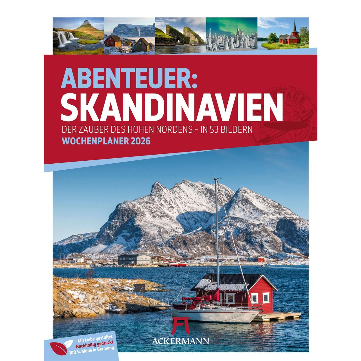 Skandinavien - Der Zauber des hohen Nordens - Wochenplaner Kalender 2026 Skandinavien - Der Zauber des hohen Nordens - Wochenplaner Kalender 2026 von Ackermann Kunstverlag