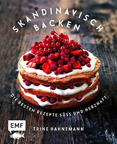 Skandinavisch backen: Die besten Rezepte süß und herzhaft von Edition Michael Fischer