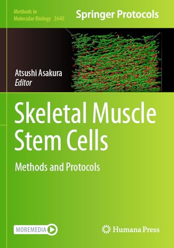 Skeletal Muscle Stem Cells: Methods and Protocols (Methods in Molecular Biology, 2640, Band 2640) von Humana