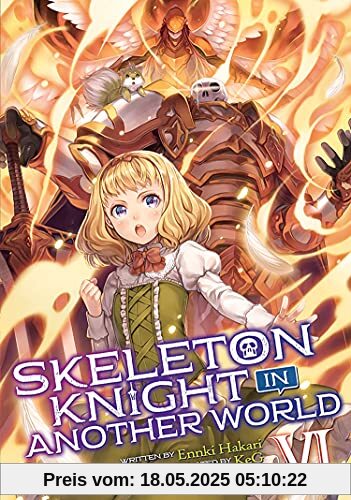 Skeleton Knight in Another World (Light Novel) Vol. 6