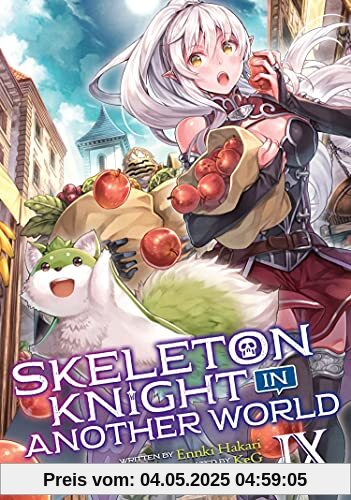 Skeleton Knight in Another World (Light Novel) Vol. 9
