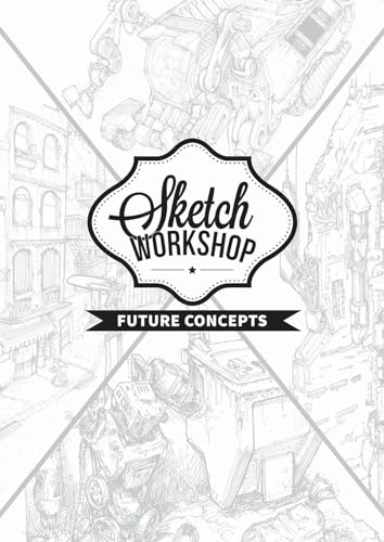 Sketch Workshop: Future Concepts von 3DTotal Publishing