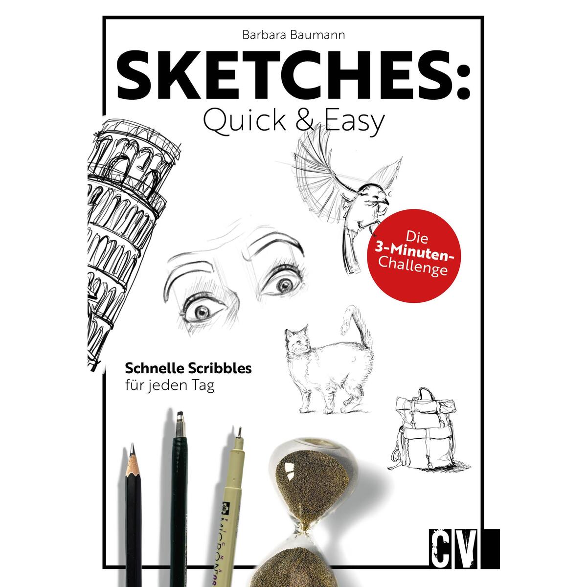 Sketches: Quick & Easy von Christophorus Verlag