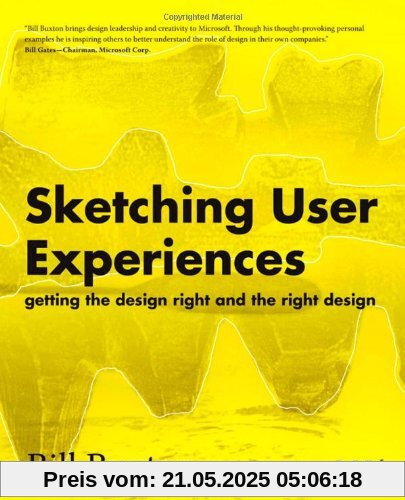Sketching User Experiences: Getting the Design Right and the Right Design (Interactive Technologies)