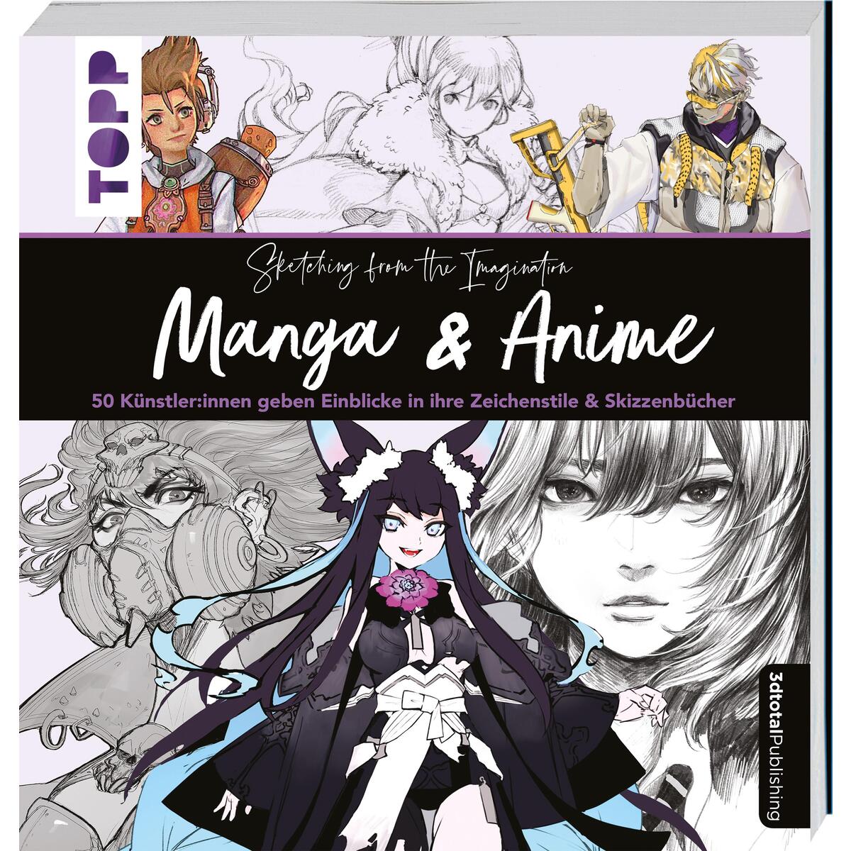 Sketching from the Imagination: Manga & Anime Sketching from the Imagination: Manga & Anime von Frech Verlag GmbH