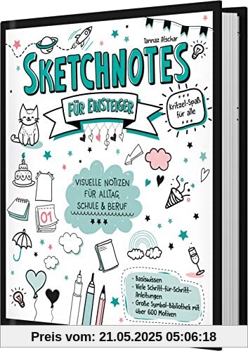Sketchnotes für Einsteiger: Visuelle Notizen für Alltag, Schule und Beruf. Symbol-Bibliothek mit über 600 Motiven