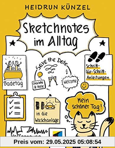 Sketchnotes im Alltag: Schritt für Schritt Sketchnotes anwenden (mitp Kreativ)