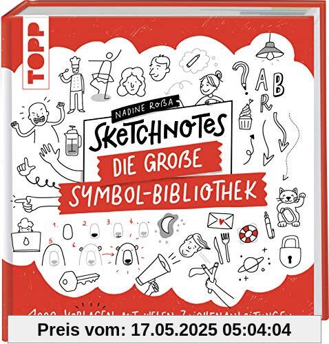 Sketchnotes. Die große Symbol-Bibliothek: 1000 Vorlagen mit vielen Zeichenanleitungen