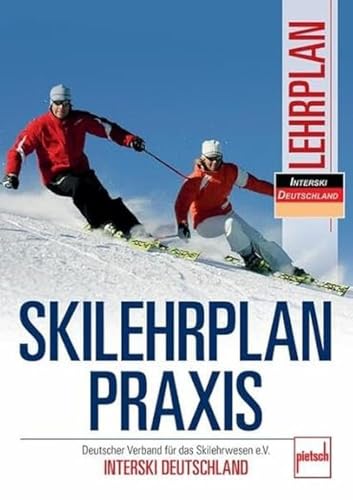 Skilehrplan praxis: Deutscher Verband für das Skilehrwesen e.V. - INTERSKI DEUTSCHLAND