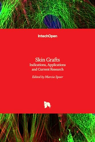 Skin Grafts - Indications, Applications and Current Research von IntechOpen
