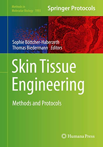 Skin Tissue Engineering: Methods and Protocols (Methods in Molecular Biology, 1993, Band 1993) von Humana
