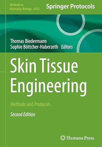 Skin Tissue Engineering: Methods and Protocols (Methods in Molecular Biology, 2922, Band 2922) von Humana