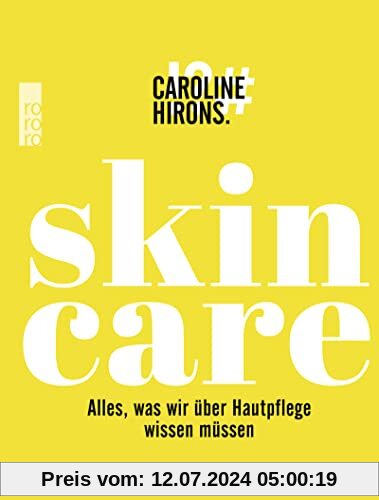 Skincare: Alles, was wir über Hautpflege wissen müssen