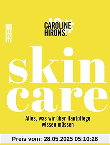 Skincare: Alles, was wir über Hautpflege wissen müssen