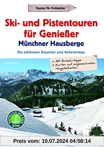 Skitourenführer: Leichte Ski- und Pistentouren Münchner Hausberge. Die 25 schönsten Klassiker und Geheimtipps der Bayerischen Voralpen. Bestens ... Die schönsten Klassiker und Geheimtipps