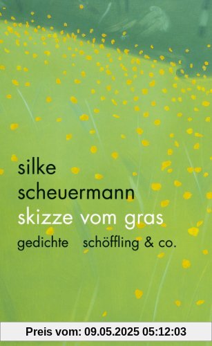 Skizze vom Gras: Gedichte