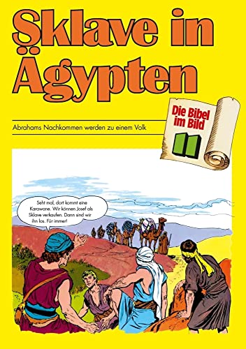 Die Bibel im Bild - Heft 11: Sklave in Ägypten; Comic-Reihe: Abrahams Nachkommen werden zu einem Volk (Die Bibel im Bild: Biblische Geschichten im Abenteuercomic-Stil, Band 11)