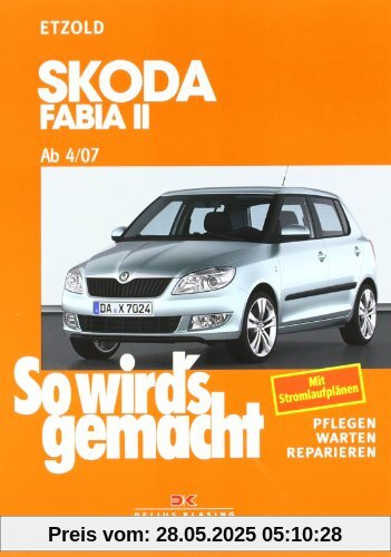 Skoda Fabia II ab 4/07: So wird's gemacht - Band 150: pflegen - warten - reparieren Skoda Fabia II ab 4/07: So wird's gemacht - Band 150: pflegen - warten - reparieren