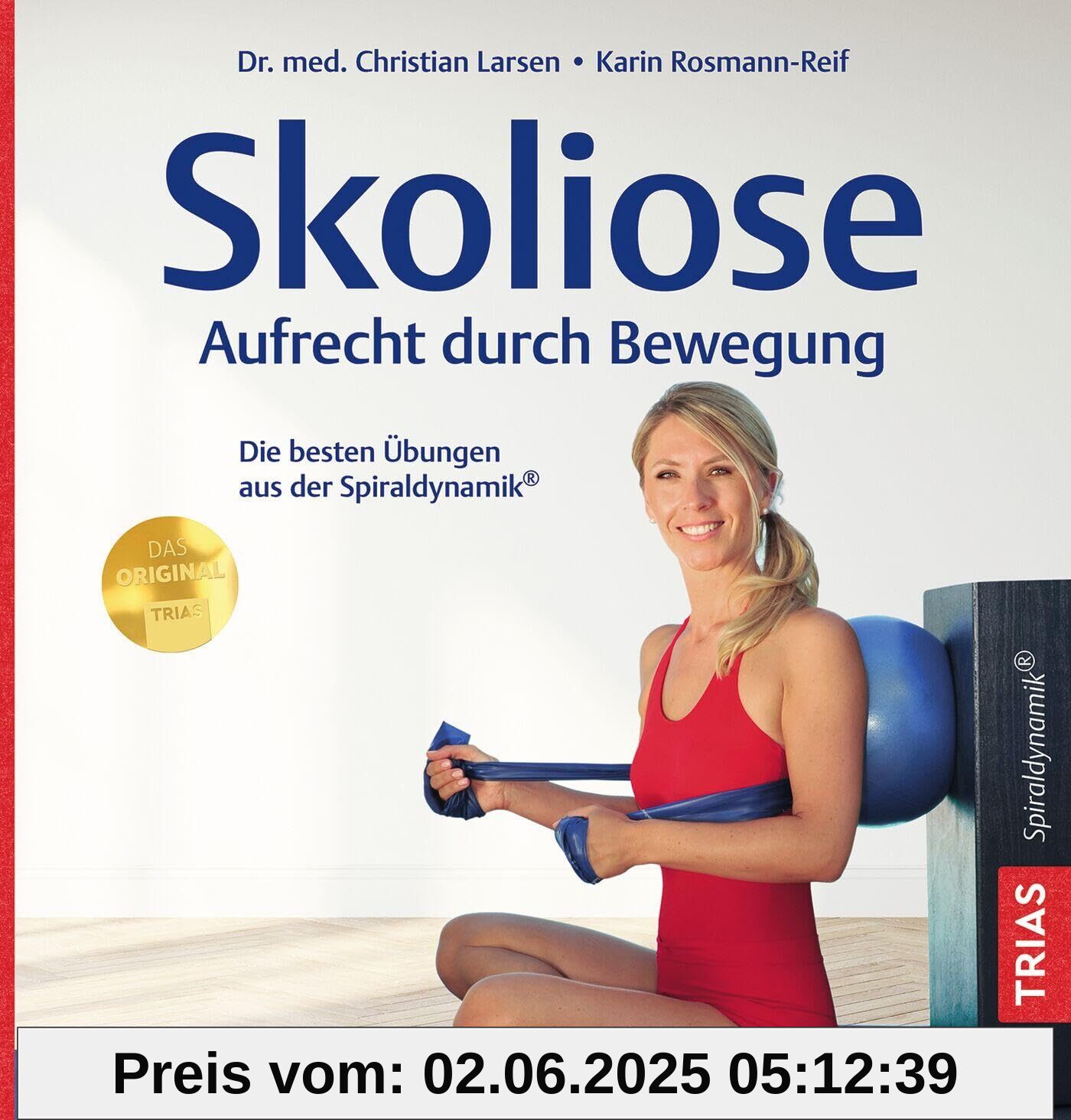 Skoliose - Aufrecht durch Bewegung: Die besten Übungen aus der Spiraldynamik®