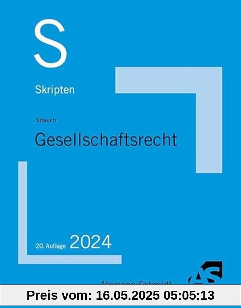 Skript Gesellschaftsrecht (Skripten Besondere Rechtsgebiete)