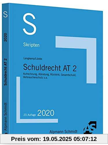 Skript Schuldrecht AT 2: Aufrechnung, Abtretung, Rücktritt, Gesamtschuld, Verbraucherschutz u.a.