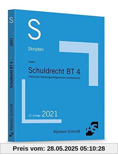 Skript Schuldrecht BT 4: Unerlaubte Handlungen / Allgemeines Schadensrecht