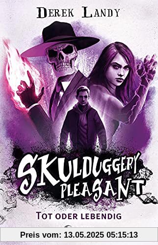 Skulduggery Pleasant (Band 14) - Tot oder lebendig: Urban-Fantasy-Kultserie mit schwarzem Humor