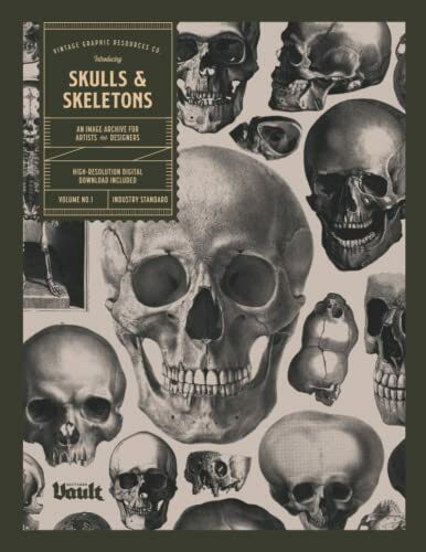 Skulls and Skeletons: An Image Archive and Anatomy Reference Book for Artists and Designers: A...