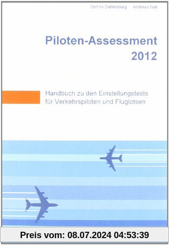 SkyTest® Piloten-Assessment 2014: Handbuch zu den Einstellungstests für Ab-Initio- und Ready-Entry-Piloten