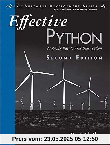 Slatkin, B: Effective Python: 90 Specific Ways to Write Better Python (Effective Software Development)