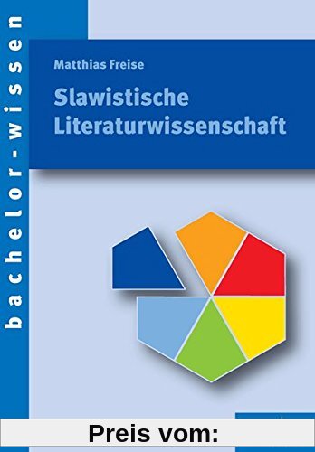 Slavistische Literaturwissenschaft: Eine Einführung (bachelor-wissen)