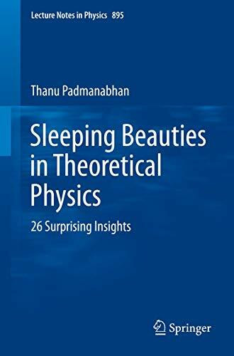 Sleeping Beauties in Theoretical Physics: 26 Surprising Insights (Lecture Notes in Physics, Ba... Sleeping Beauties in Theoretical Physics: 26 Surprising Insights (Lecture Notes in Physics, Ba...