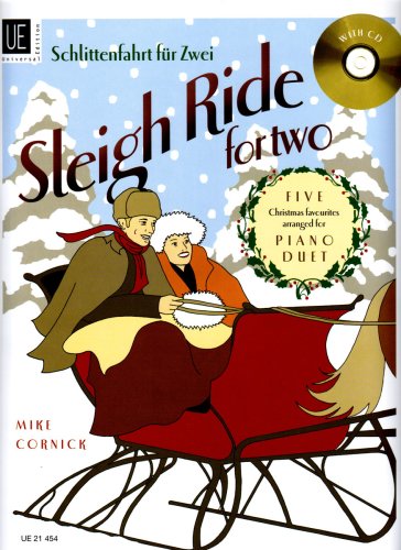 Sleigh Ride for Two: Fünf der schönsten Weihnachts-Evergreens im mittleren Schwierigkeitsgrad. Klavier zu 4 Händen mit CD. Ausgabe inkl. Play-Along. Sleigh Ride for Two: Fünf der schönsten Weihnachts-Evergreens im mittleren Schwierigkeitsgrad. Klavier zu 4 Händen mit CD. Ausgabe inkl. Play-Along.