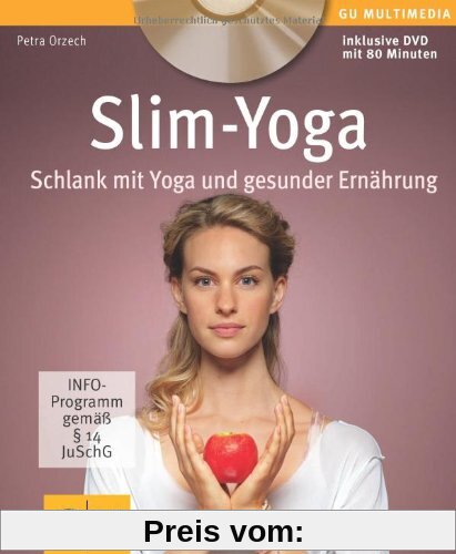 Slim-Yoga mit DVD: Schlank mit Yoga und gesunder Ernährung (GU Multimedia)