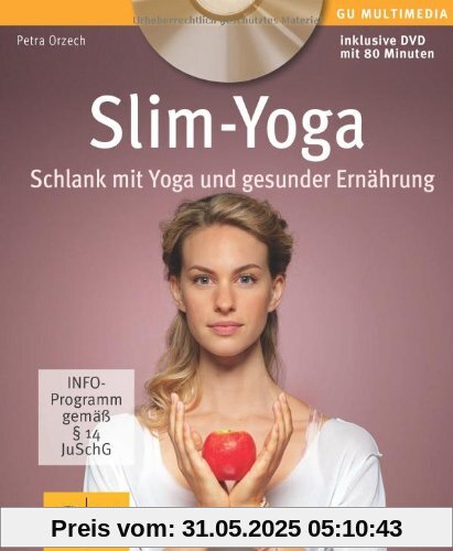 Slim-Yoga mit DVD: Schlank mit Yoga und gesunder Ernährung (GU Multimedia)