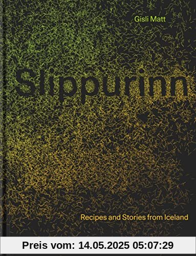 Slippurinn: Recipes and Stories from Iceland