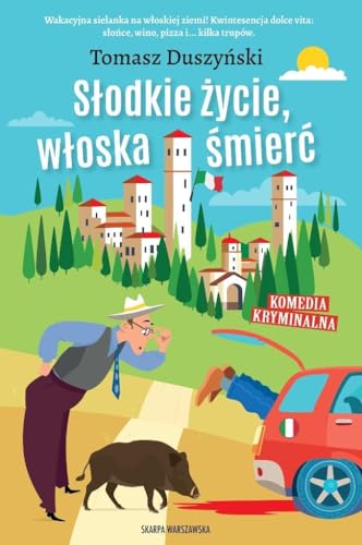 Słodkie życie, włoska śmierć von Skarpa Warszawska