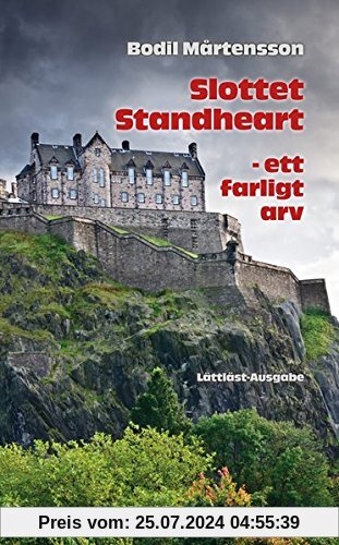 Slottet Standheart - ett farligt arv: Lättläst-Ausgabe
