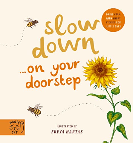 Slow Down… Discover Nature on Your Doorstep: Bring calm to Baby's world with 6 mindful nature moments von Magic Cat Publishing