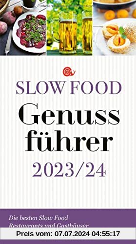 Slow Food Genussführer 2023/24: Die besten Slow Food Restaurants und Gasthäuser in Deutschland