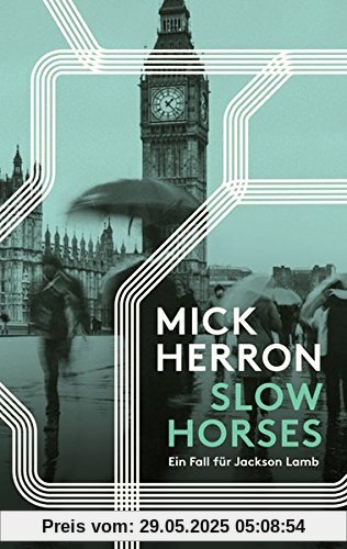 Slow Horses: Ein Fall für Jackson Lamb Slow Horses: Ein Fall für Jackson Lamb