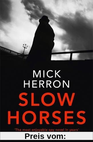 Slow Horses: Jackson Lamb Thriller 1