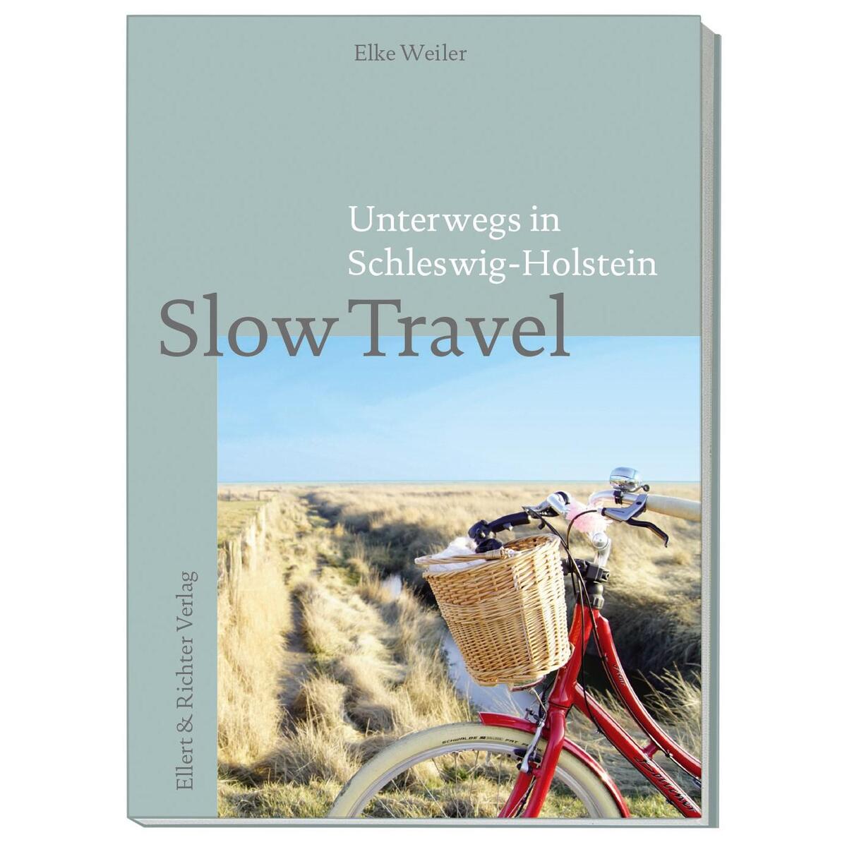 Slow Travel von Ellert & Richter Verlag G