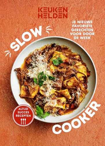 Slow cooker: je nieuwe favoriete gerechten voor door de week (Keukenhelden) von Kosmos Uitgevers