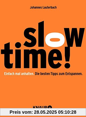 Slowtime!: Einfach mal anhalten