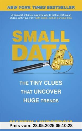 Small Data: The Tiny Clues That Uncover Huge Trends: New York Times Bestseller