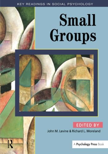 Small Groups: Essential Readings (Key Readings in Social Psychology)