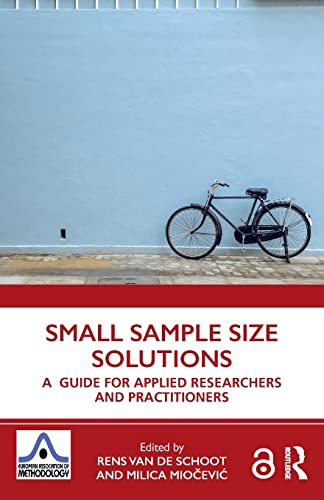 Small Sample Size Solutions: A Guide for Applied Researchers and Practitioners (European Association of Methodology)