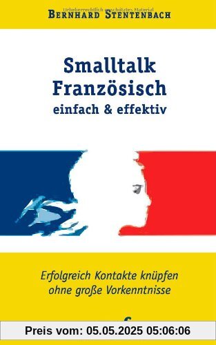 Smalltalk Französisch - einfach und effektiv