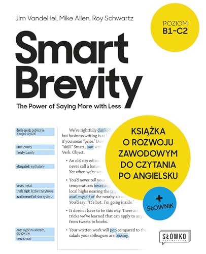 Smart Brevity. The Power of Saying More with Less: Książka o rozwoju zawodowym do czytania po angielsku + słownik von SŁÓWKO